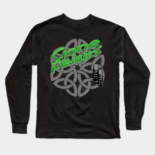 Gone Feisin' Long Sleeve T-Shirt